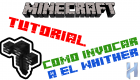 Tutorial de Minecraft PC – Como Invocar al Whither