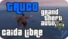 trucos de gta 5 caida libre